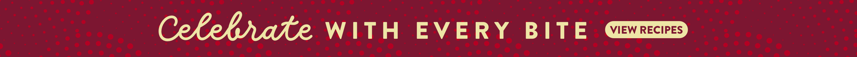 Celebrate with every bite