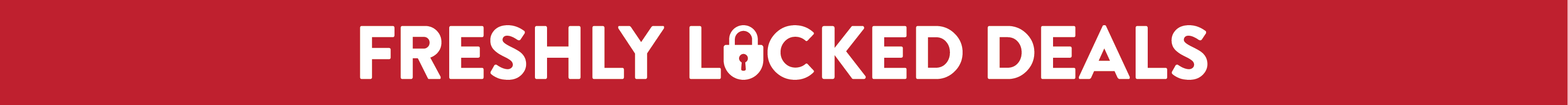 Freshly Locked Deals