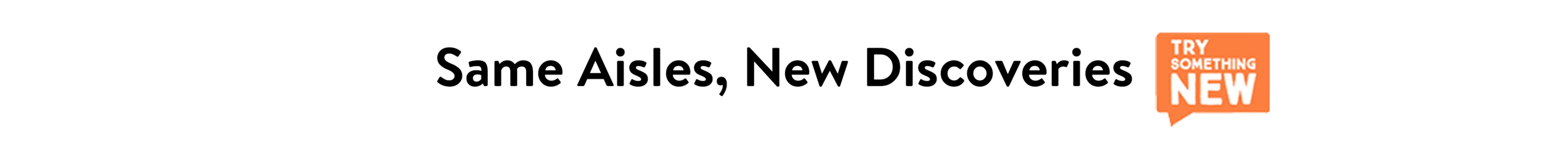 New finds are here - be the first to try!