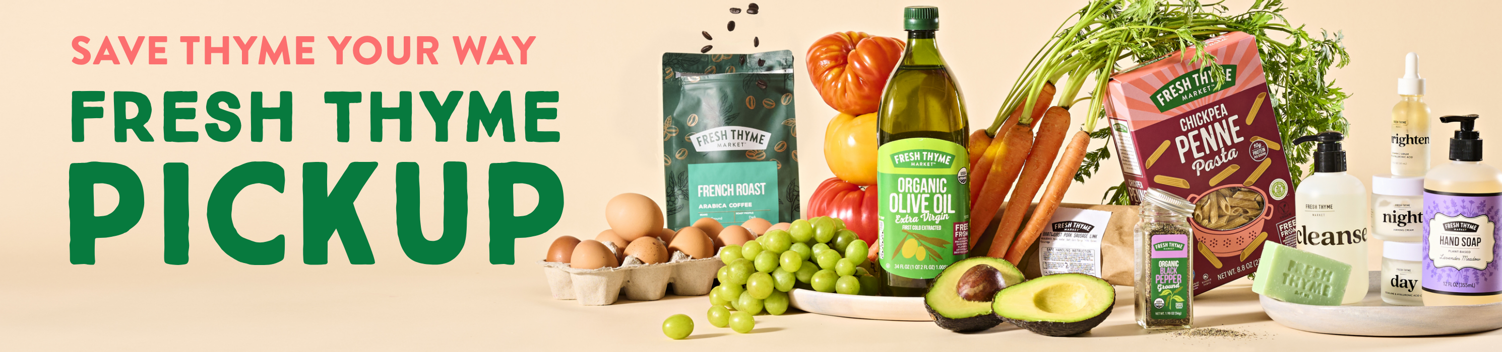 Save Thyme Your Way. Fresh Thyme Pickup
